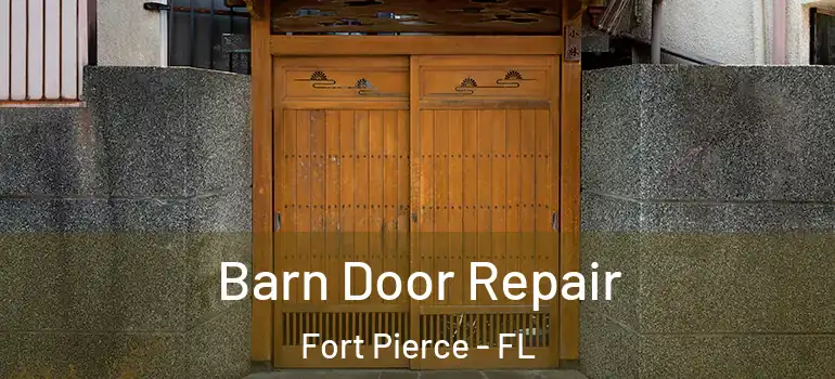  Barn Door Repair Fort Pierce - FL