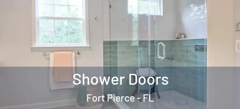  Shower Doors Fort Pierce - FL